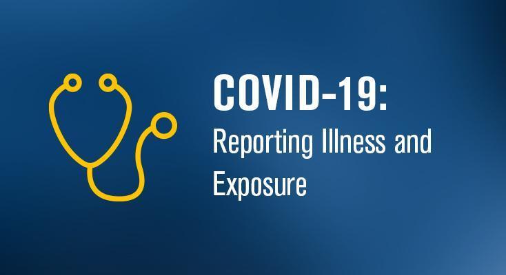 COVID-19 Reporting Illness and Exposure